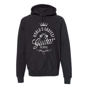 WorldS Okayest Guitar Player Premium Hoodie