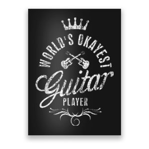 WorldS Okayest Guitar Player Poster