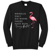 Wrinkles Only Go Where Smiles Have Been Cute Flamingo Tall Sweatshirt
