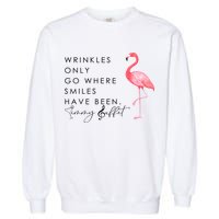 Wrinkles Only Go Where Smiles Have Been Cute Flamingo Garment-Dyed Sweatshirt