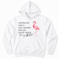Wrinkles Only Go Where Smiles Have Been Cute Flamingo Hoodie