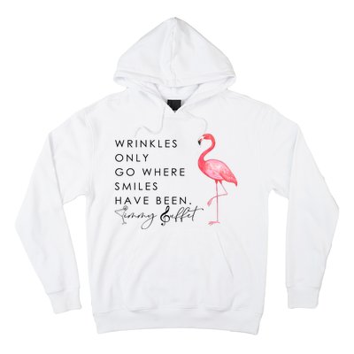 Wrinkles Only Go Where Smiles Have Been Cute Flamingo Hoodie