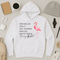Wrinkles Only Go Where Smiles Have Been Cute Flamingo Hoodie