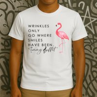 Wrinkles Only Go Where Smiles Have Been Cute Flamingo T-Shirt