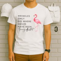 Wrinkles Only Go Where Smiles Have Been Cute Flamingo T-Shirt
