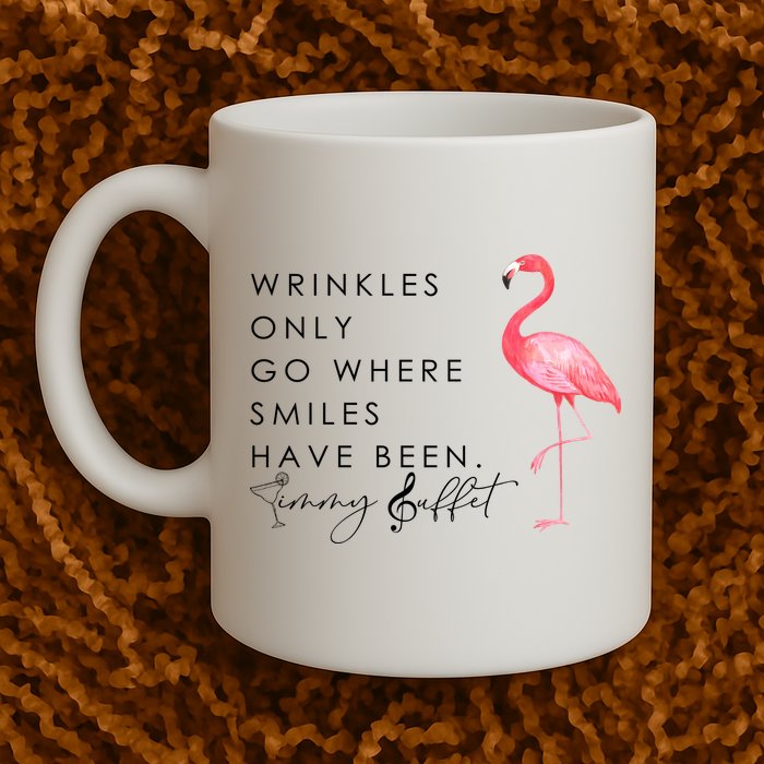 Wrinkles Only Go Where Smiles Have Been Cute Flamingo Mug