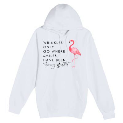 Wrinkles Only Go Where Smiles Have Been Cute Flamingo Premium Pullover Hoodie