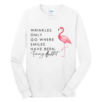 Wrinkles Only Go Where Smiles Have Been Cute Flamingo Tall Long Sleeve T-Shirt