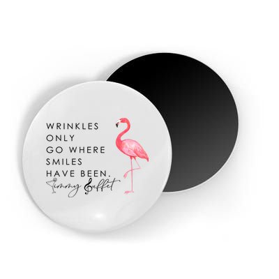 Wrinkles Only Go Where Smiles Have Been Cute Flamingo Magnet