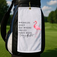 Wrinkles Only Go Where Smiles Have Been Cute Flamingo Golf Towel
