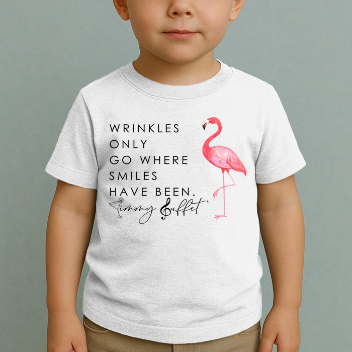 Wrinkles Only Go Where Smiles Have Been Cute Flamingo Toddler T-Shirt