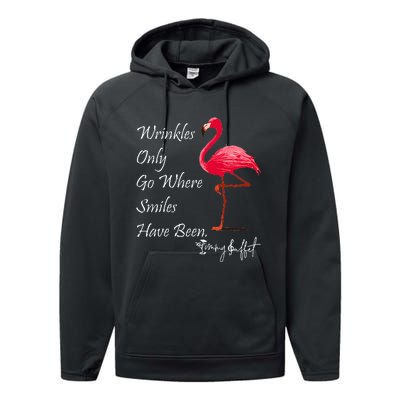 Wrinkles Only Go Where Smiles Have Been Flamingo Funny Performance Fleece Hoodie