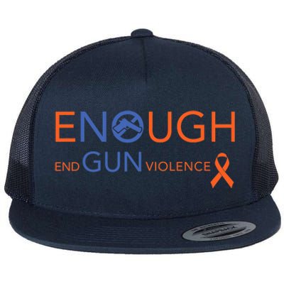 Wear Orange Gun Violence Awareness Enough End Gun Violence Flat Bill Trucker Hat