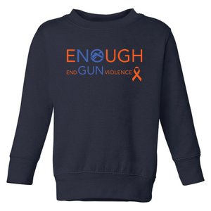 Wear Orange Gun Violence Awareness Enough End Gun Violence Toddler Sweatshirt