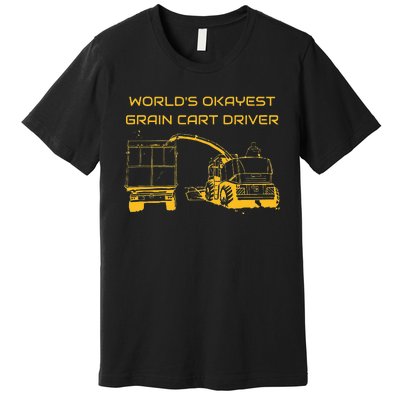 World's Okayest Grain Cart Driver funny Farming Premium T-Shirt