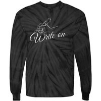 Write On Graphic Gift For Authors And Writers Tie-Dye Long Sleeve Shirt