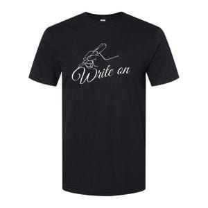 Write On Graphic Gift For Authors And Writers Softstyle CVC T-Shirt