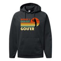 World's Okayest Golfer Funny Golf Retro Performance Fleece Hoodie