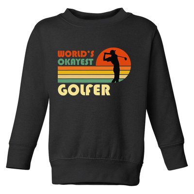 World's Okayest Golfer Funny Golf Retro Toddler Sweatshirt