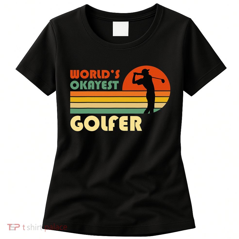World's Okayest Golfer Funny Golf Retro Womens T-Shirt