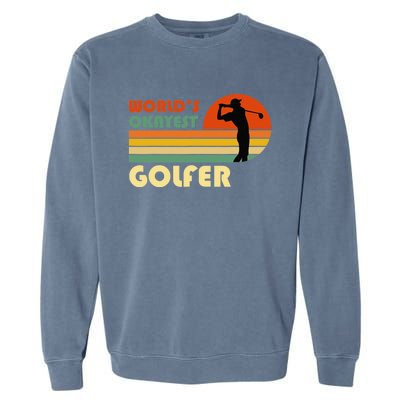 World's Okayest Golfer Funny Golf Retro Garment-Dyed Sweatshirt