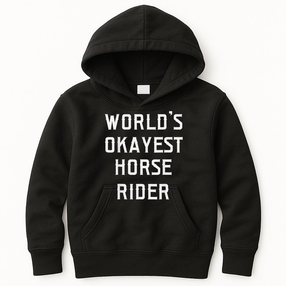 WorldS Okayest Horse Rider Kids Hoodie