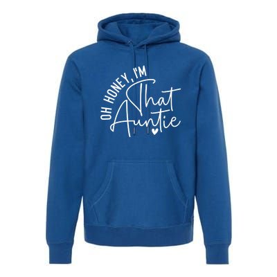 Wo Oh Honey Im That Auntie Heart Cute Aunt To Be Gift Premium Hoodie