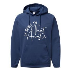 Wo Oh Honey Im That Auntie Heart Cute Aunt To Be Gift Performance Fleece Hoodie