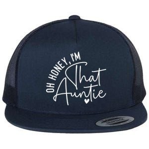 Wo Oh Honey Im That Auntie Heart Cute Aunt To Be Gift Flat Bill Trucker Hat