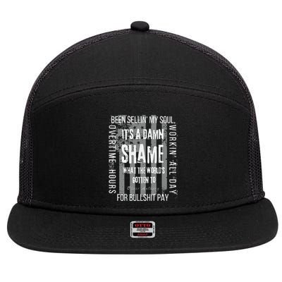 Working Overtime Hours For Bullshit Pay I Wanna Go Home Oliver Anthony 7 Panel Mesh Trucker Snapback Hat