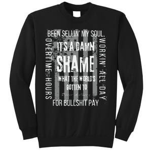 Working Overtime Hours For Bullshit Pay I Wanna Go Home Oliver Anthony Sweatshirt