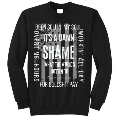 Working Overtime Hours For Bullshit Pay I Wanna Go Home Oliver Anthony Sweatshirt