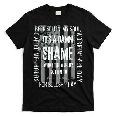 Working Overtime Hours For Bullshit Pay I Wanna Go Home Oliver Anthony T-Shirt