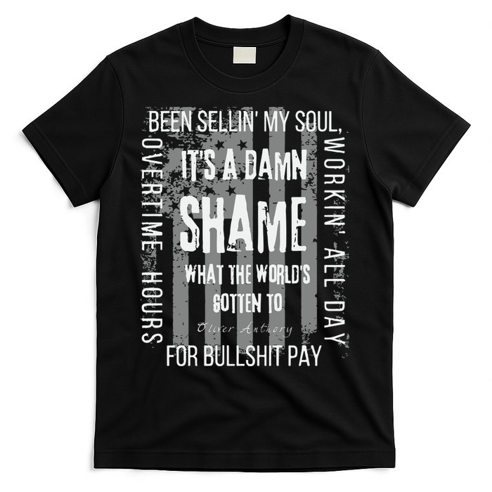 Working Overtime Hours For Bullshit Pay I Wanna Go Home Oliver Anthony T-Shirt