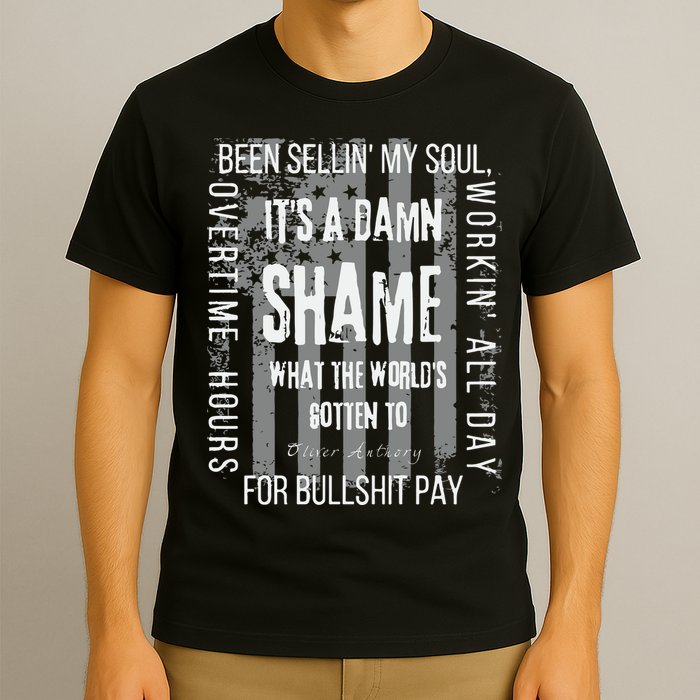 Working Overtime Hours For Bullshit Pay I Wanna Go Home Oliver Anthony T-Shirt