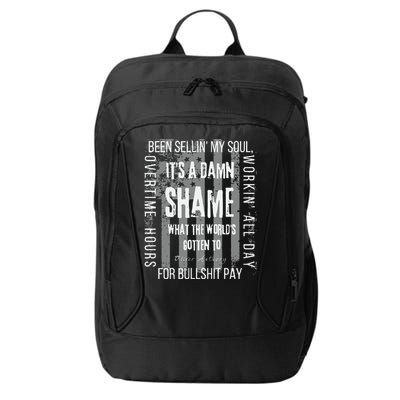 Working Overtime Hours For Bullshit Pay I Wanna Go Home Oliver Anthony City Backpack
