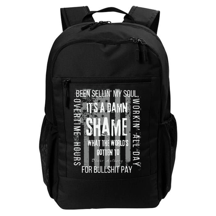 Working Overtime Hours For Bullshit Pay I Wanna Go Home Oliver Anthony Backpack
