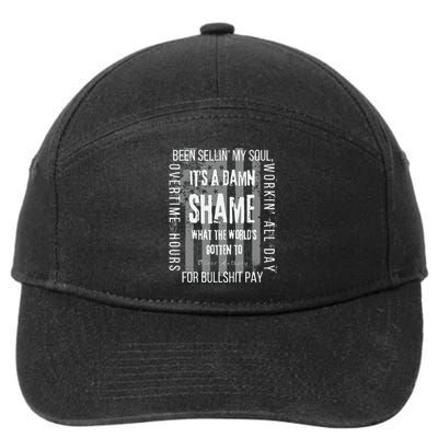 Working Overtime Hours For Bullshit Pay I Wanna Go Home Oliver Anthony 7-Panel Snapback Hat