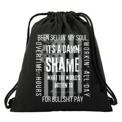 Working Overtime Hours For Bullshit Pay I Wanna Go Home Oliver Anthony Drawstring Bag