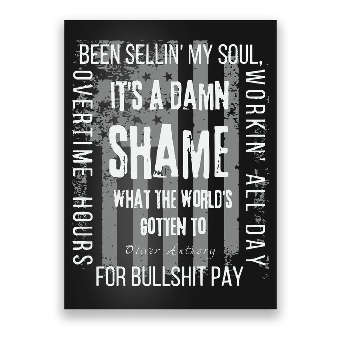 Working Overtime Hours For Bullshit Pay I Wanna Go Home Oliver Anthony Poster
