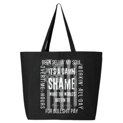 Working Overtime Hours For Bullshit Pay I Wanna Go Home Oliver Anthony 25L Jumbo Tote