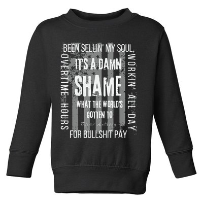 Working Overtime Hours For Bullshit Pay I Wanna Go Home Oliver Anthony Toddler Sweatshirt