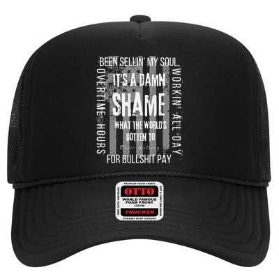 Working Overtime Hours For Bullshit Pay I Wanna Go Home Oliver Anthony Trucker Hat