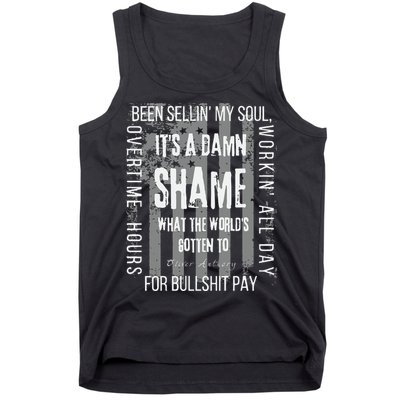 Working Overtime Hours For Bullshit Pay I Wanna Go Home Oliver Anthony Tank Top