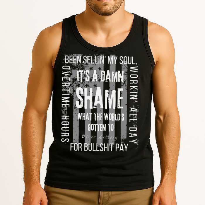 Working Overtime Hours For Bullshit Pay I Wanna Go Home Oliver Anthony Tank Top