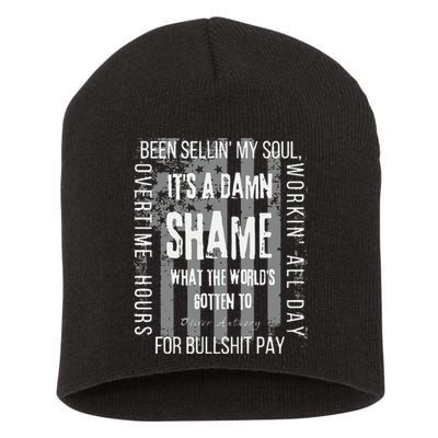 Working Overtime Hours For Bullshit Pay I Wanna Go Home Oliver Anthony Short Acrylic Beanie