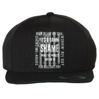 Working Overtime Hours For Bullshit Pay I Wanna Go Home Oliver Anthony Wool Snapback Cap