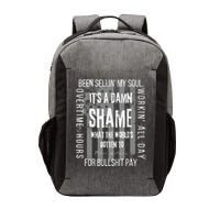 Working Overtime Hours For Bullshit Pay I Wanna Go Home Oliver Anthony Vector Backpack