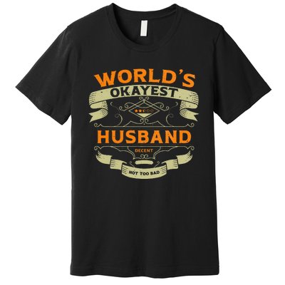 WorldS Okayest Husband Funny Vintage Label Sarcastic Premium T-Shirt