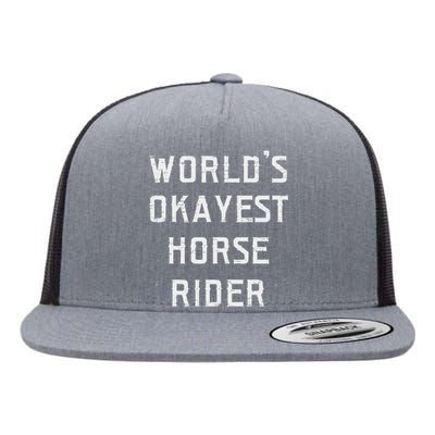 WorldS Okayest Horse Rider Fun Flat Bill Trucker Hat